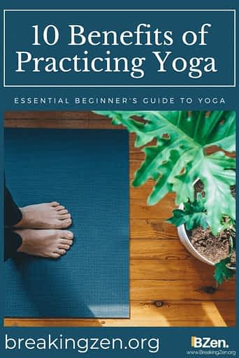 10 Benefits of Practicing Yoga.
