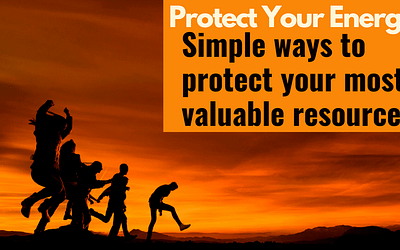 Protect Your Energy. 3 ways to save your most valuable resource.