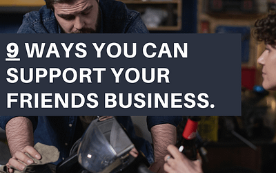 9 Ways to Support Your Friends’ Business (And Get To Know Their Work)