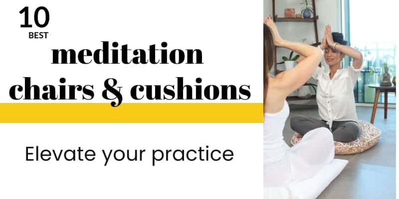 10 Best Meditation Chairs Guide: All The Best Picks In One Spot!
