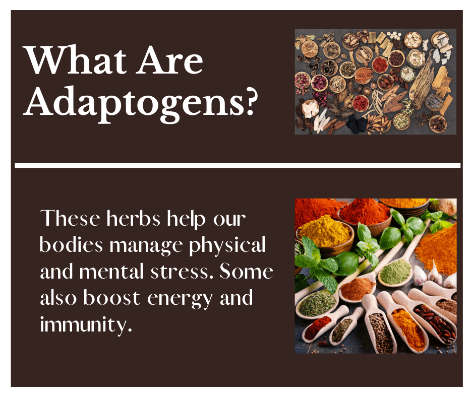 Adaptogenic herbs
