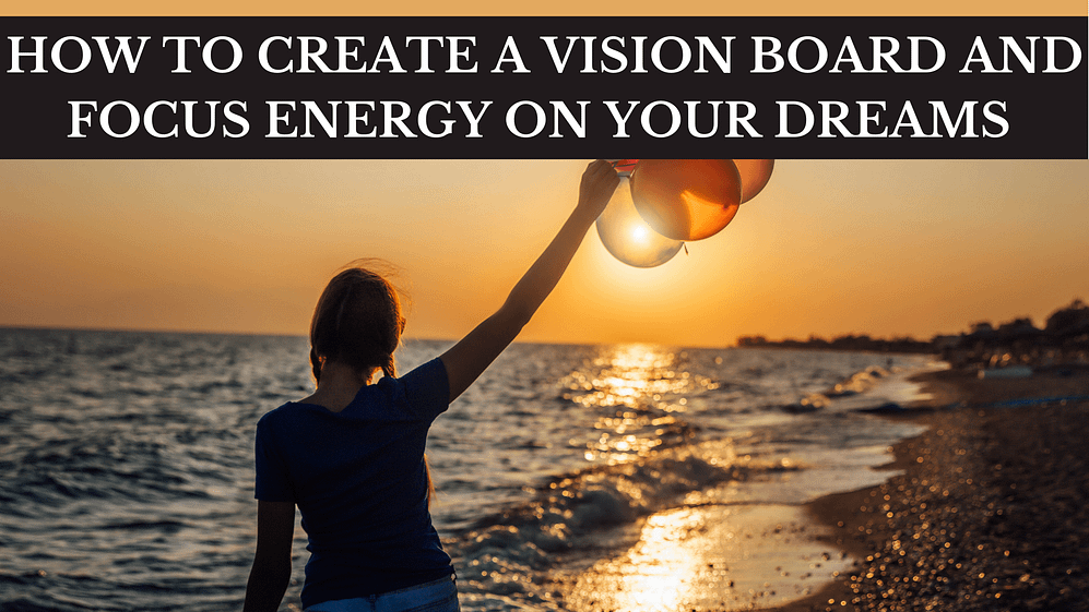 How to make a vision board online and empower your dreams