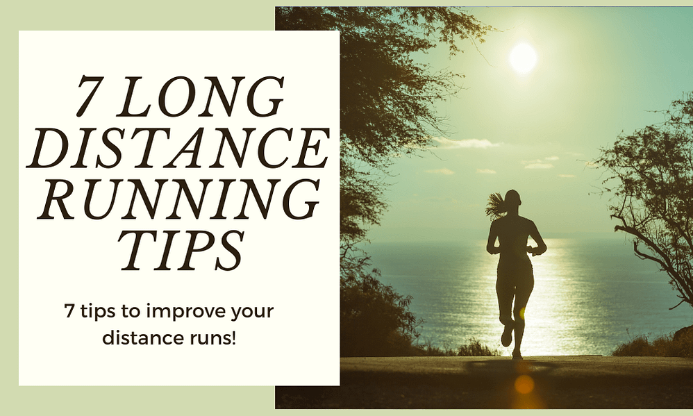 Long Distance Running Tips: 7 Simple Tricks To Better Runs