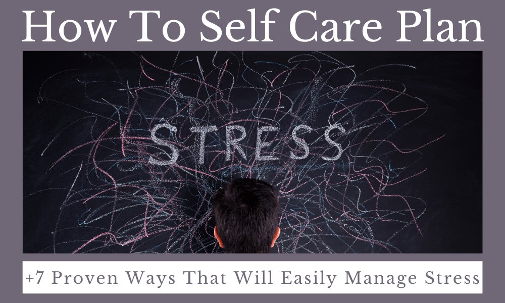 How To Self Care Plan How To Self Care Plan