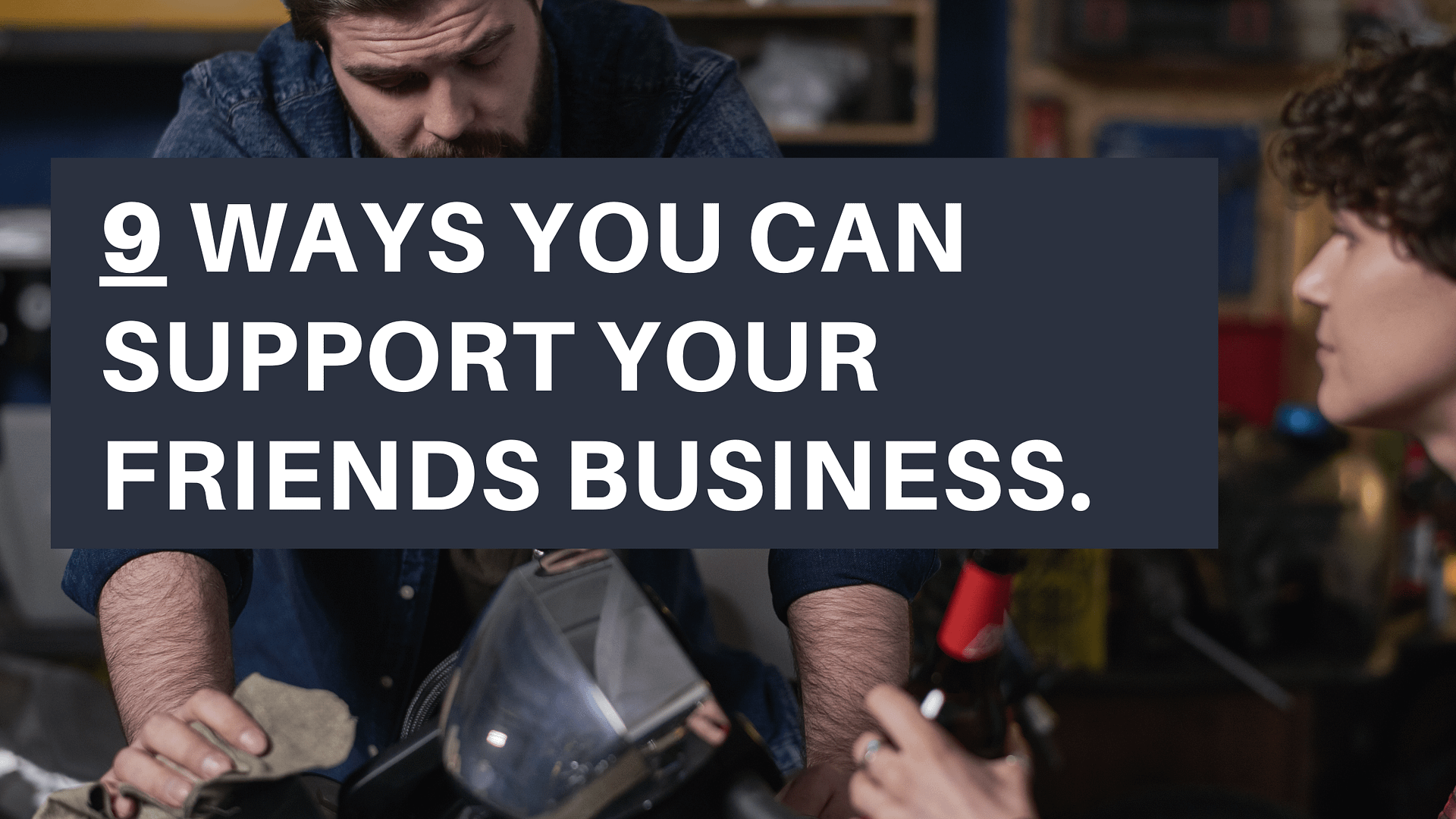 support your friends business
